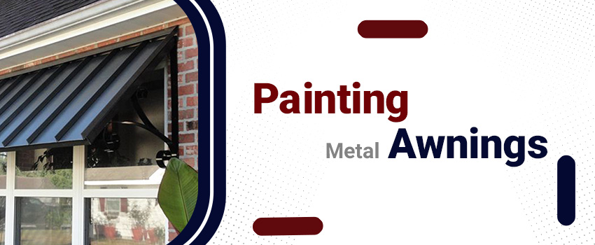 Painting Metal Awnings