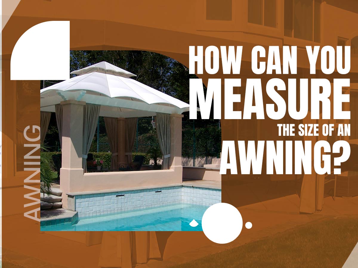 How Can You Measure The Size Of An Awning