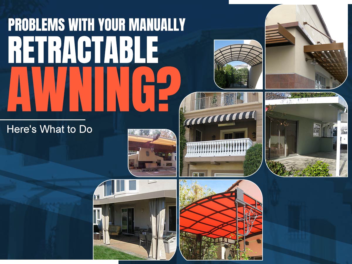 Problems with Your Manually Retractable Awning Here's What to Do